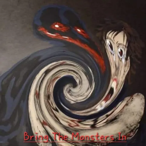 Bring the Monsters in