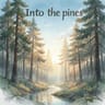 Into the pines