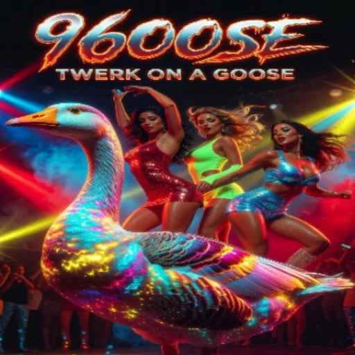 Twerk On A Goose